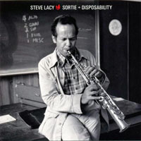Steve Lacy - Sortie + Disposability