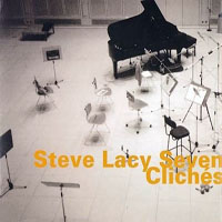 Steve Lacy - Cliches
