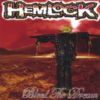 Hemlock (USA) - Bleed The Dream