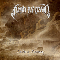 Dead By Dawn (GRC) - Living Legacy