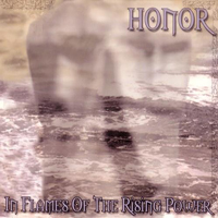 Honor - In Flames Of The Rising Power (Re-Relesed)