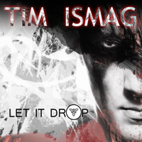 Tim Ismag - Let It Drop (EP)