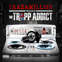 Traxamillion - The Trapp Addict (EP)