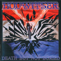 Houwitser - Death But Not Buried (1998 Reissue)