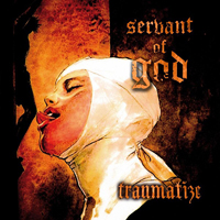 Traumatize - Servant Of God (Limited Edition) (CD 1)