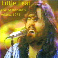 Little Feat - Live At Richard's (Atlanta, GA, 09-17-73)