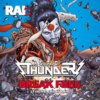 Sound Of Thunder - Break Free (Theme from Rai) (Single)