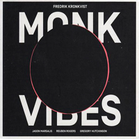 Fredrik Kronkvist - Monk Vibes