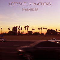 Keep Shelly In Athens - 9 Years (EP)