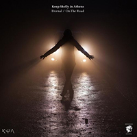 Keep Shelly In Athens - Eternal / On The Road (Single)