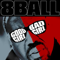 8ball - Good Girl Bad Girl (Promo Single)