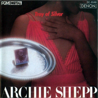 Archie Shepp Quartet - Tray Of Silver