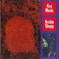 Archie Shepp Quartet - Fire Music