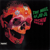 Archie Shepp Quartet - The Magic Of Ju-Ju