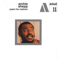 Archie Shepp Quartet - Poem For Malcolm
