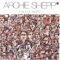 Archie Shepp Quartet - A Sea Of Faces