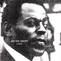 Archie Shepp Quartet - Lybia