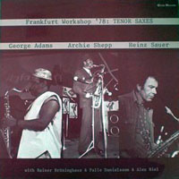 Archie Shepp Quartet - Frankfurt Workshop '78 - Tenor Saxes (split)