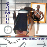 Cajmere - Its Time For The (Percolator) (Maxi Single)