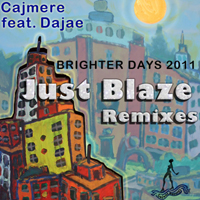 Cajmere - Brighter Days (Just Blaze Remixes)
