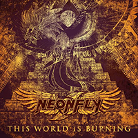 Neonfly - This World Is Burning (Single)