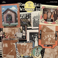 T. Hall, Tom - I Witness Life