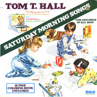 T. Hall, Tom - Saturday Morning Songs