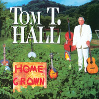 T. Hall, Tom - Home Grown