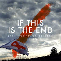 Greek Fire - If This Is The End (The Sound Of Belief) (Single)