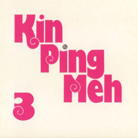 Kin Ping Meh - Kin Ping Meh 3