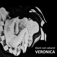 Black Nail Cabaret - Veronica (EP)