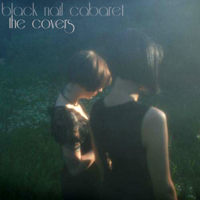 Black Nail Cabaret - The Covers (EP)