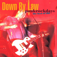 Down By Law - PunkRockDays: The Best of DBL