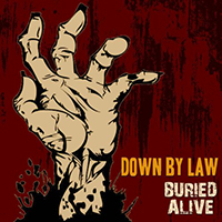 Down By Law - Buried Alive (Single)