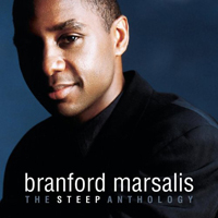 Branford Marsalis Trio - The Steep Anthology