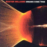 Williams, Buster - Dreams Come True