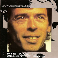 Brel, Jacques - Grand Jacques, Integrale (CD 10 - Ne Me Quitte Pas)