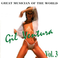 Gil Ventura - Great Musician of the World: Gil Ventura, Vol. 3