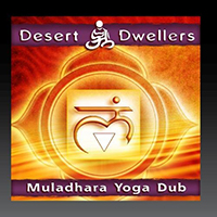 Desert Dwellers - Muladhara Yoga Dub