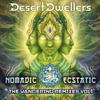 Desert Dwellers - Nomadic Ecstatic The Wandering (Remixes, vol. 1 - EP)