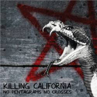 Killing California - No Pentagrams No Crosses