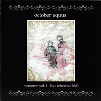 October Equus - Memories Vol.1 - Live Rehearsal