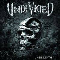 Undivided (USA, New York) - Until Death