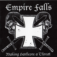 Empire Falls - Making Hardcore A Threat