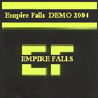 Empire Falls - Demo 2004