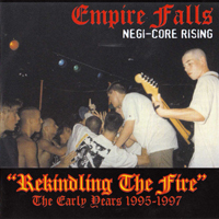 Empire Falls - Rekindling The Fire - The Early Years 1995-1997