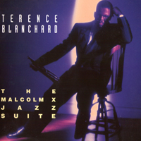 Terence Blanchard - The Malcolm X Jazz Suite