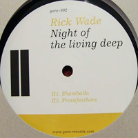 Wade, Rick - Night Of The Living Deep (Single)