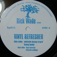 Wade, Rick - Vinyl Refresher (Single)