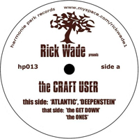 Wade, Rick - The Craft User (Vinyl Single)